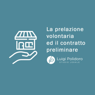 La prelazione volontaria ed il contratto preliminare – Differenze
