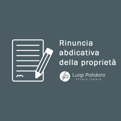 Rinuncia abdicativa della proprietà: cosa ha deciso la Cassazione a Sezioni Unite con la sentenza 23093 dell’11 agosto 2025