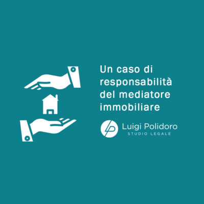 Responsabilità del mediatore immobiliare per mancata informazione sulle irregolarità urbanistiche (Cass. n. 672 del 9 gennaio 2024)