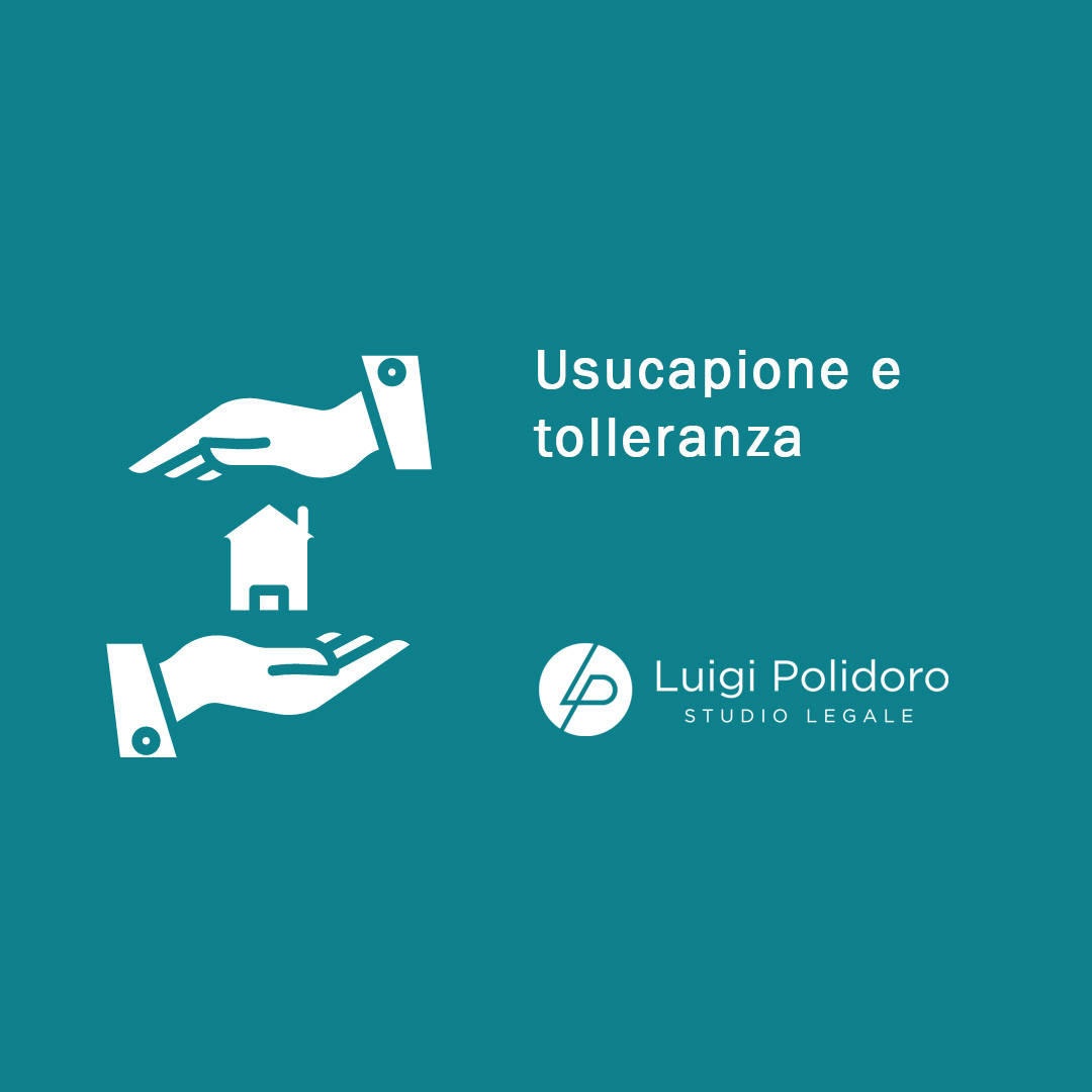 Usucapione e tolleranza (Cass. 3493 del 2024)