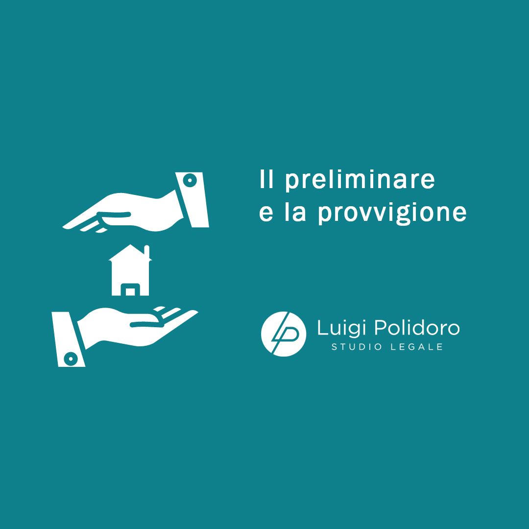 Il diritto del mediatore alla provvigione ed il contratto preliminare