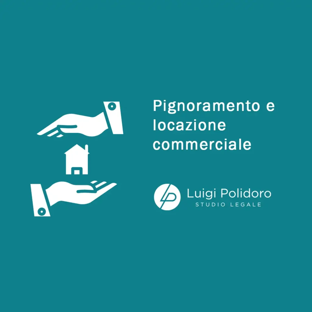 Pignoramento e locazione commerciale