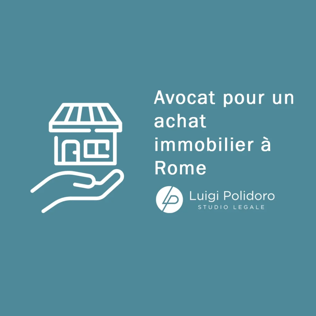 Avocat pour un achat immobilier à Rome